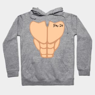 Six Pack I'm 24th Birthday Funny Men Hoodie